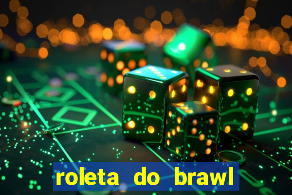 roleta do brawl stars 2024